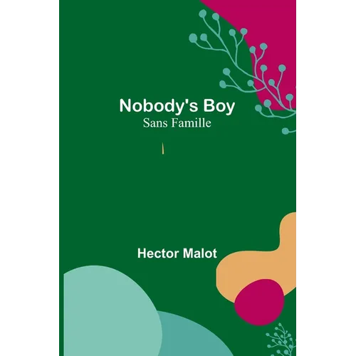 Nobody's Boy; Sans Famille