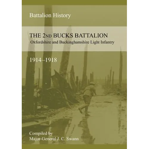 2nd BUCKS BATTALION OXFORDSHIRE AND BUCKINGHAMSHIRE LIGHT INFANTRY 1914-1918