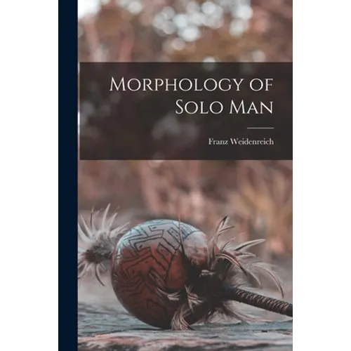 Morphology of Solo Man