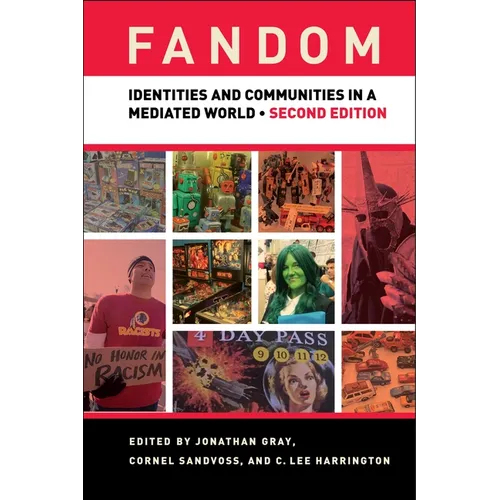 Fandom: Identities and Communities in a Mediated World