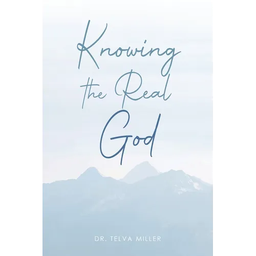 Knowing the Real God