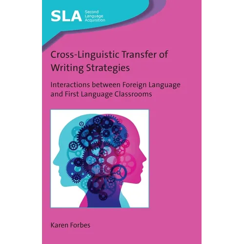 Cross-Linguistic Transfer of Writing Strategies: Interactions Between Foreign Language and First Language Classrooms