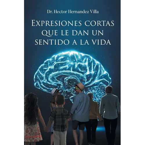 Expresiones Cortas que le Dan un Sentido a la Vida