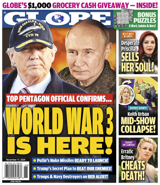 Globe - 11.17.25: World War 3 Confirmed By Pentagon Officials As Global Tensions Explode, Priscilla Presley’s Desperation, Keith Urban’s Onstage Collapse, Britney Spears’ Alarming Behavior & More!