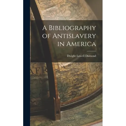A Bibliography of Antislavery in America