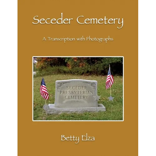 Seceder Cemetery: A Transcription with Photographs