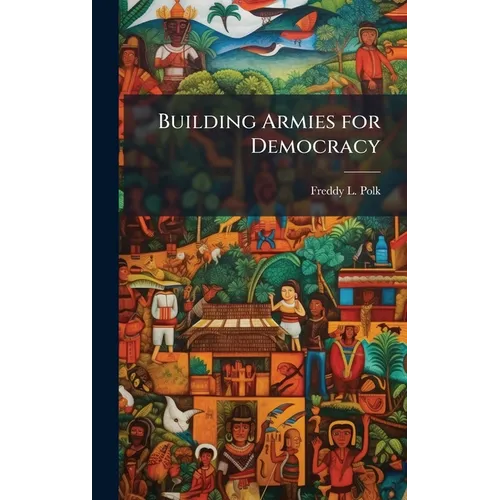 Building Armies for Democracy