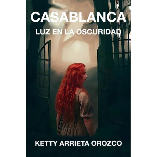 Casablanca, Luz en la oscuridad: (Una novela de fantasía, brujos, reencarnación y almas gemelas)