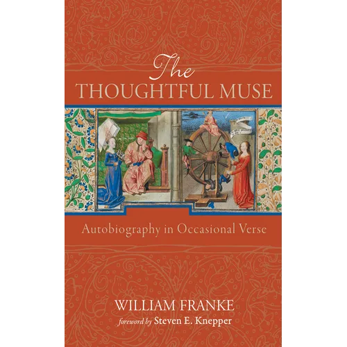 The Thoughtful Muse: Autobiography in Occasional Verse