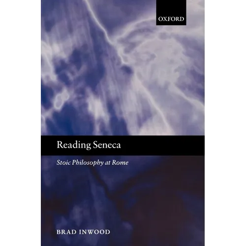 Reading Seneca: Stoic Philosophy at Rome - Paperback