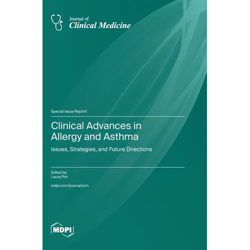 Clinical Advances in Allergy and Asthma: Issues, Strategies, and Future Directions