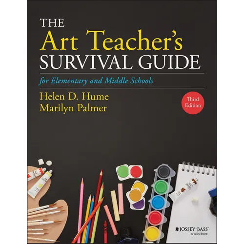 The Art Teacher's Survival Guide for Elementary and Middle Schools