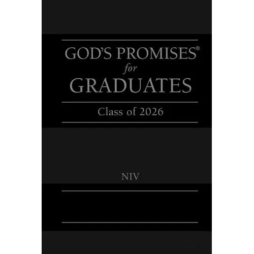 God's Promises for Graduates: Class of 2026 - Black NIV: New International Version (the Perfect Christian Graduation Gift to Celebrate Your Grad)