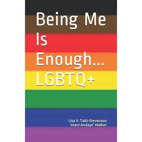 Being Me Is Enough LGBTQ+