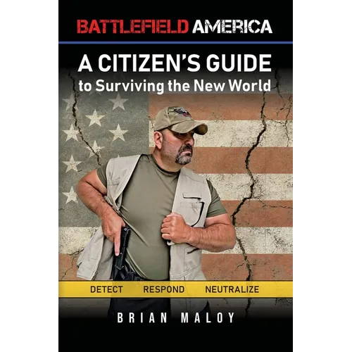 Battlefield America: A Citizen's Guide to Surviving the New World