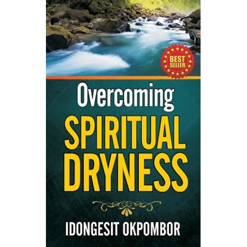 Overcoming Spiritual Dryness