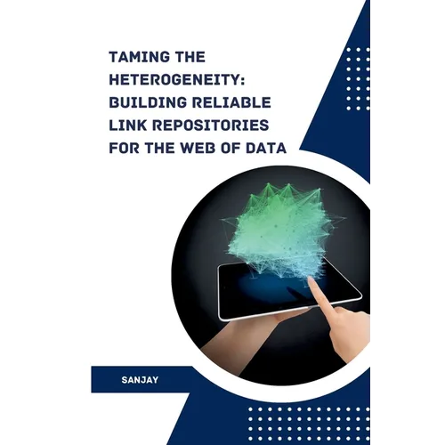 Taming the Heterogeneity: Building Reliable Link Repositories for the Web of Data