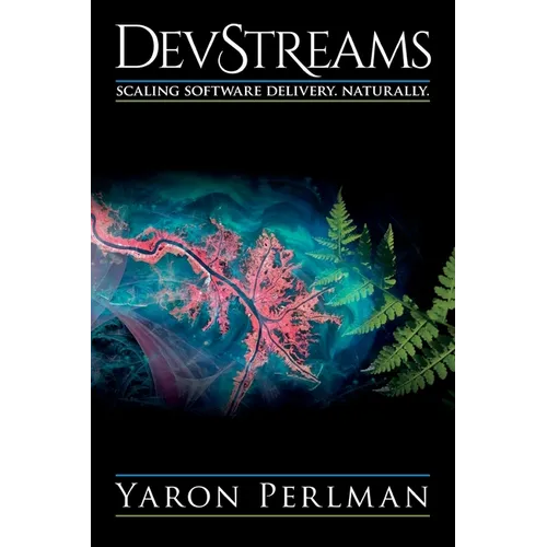 DevStreams: Scaling Software Delivery. Naturally.