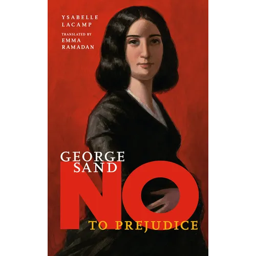 George Sand: No to Prejudice