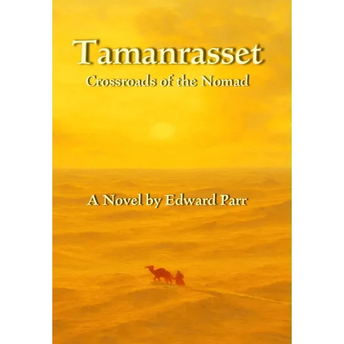 Tamanrasset: Crossroads of the Nomad