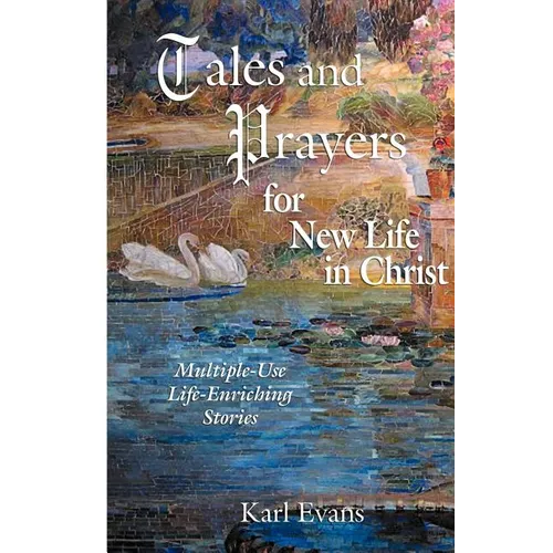 Tales and Prayers for New Life in Christ