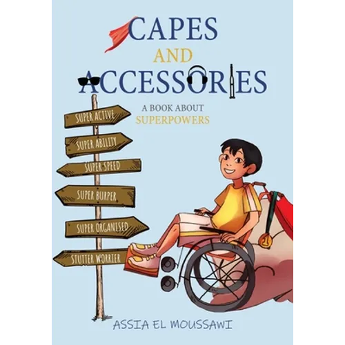 Capes and Accessories: A Book About Superpowers