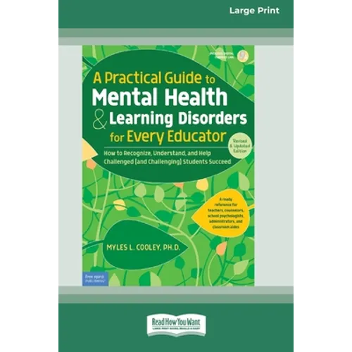A Practical Guide to Mental Health & Learning Disorders for Every Educator (16pt Large Print Edition)