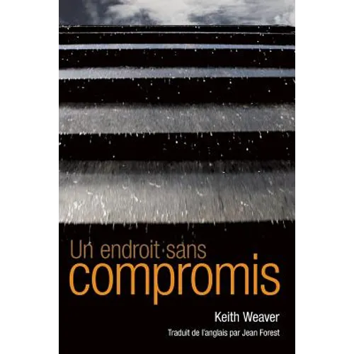 Un endroit sans compromis