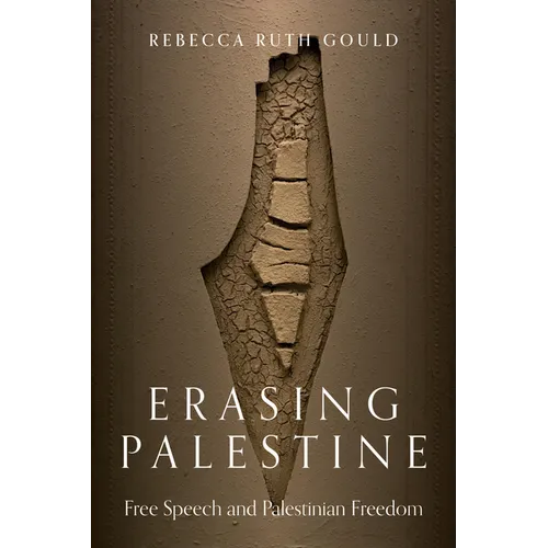 Erasing Palestine: Free Speech and Palestinian Freedom