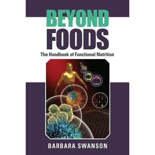 Beyond Foods: The Handbook of Functional Nutrition
