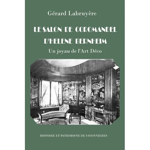 Le Salon de Coromandel d'Hélène Bernheim: Un joyau des Art Décoratifs détruit en 1944