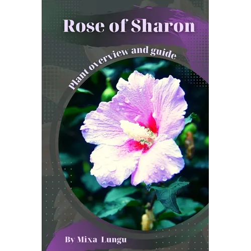 Rose of Sharon: Plant overview and guide