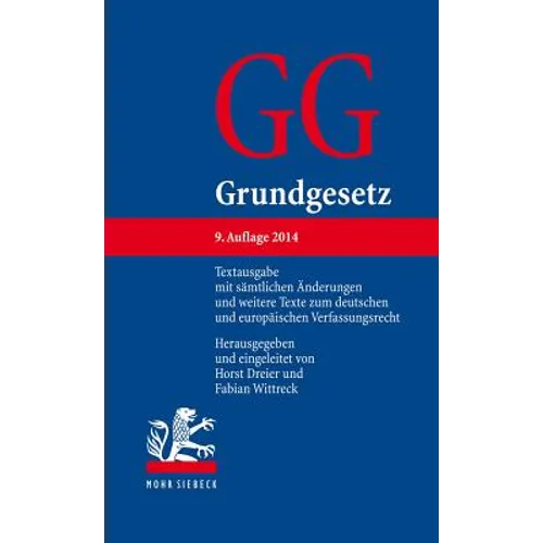 Grundgesetz: Textausgabe Mit Samtlichen Anderungen Und Weitere Texte Zum Deutschen Und Europaischen Verfassungsrecht