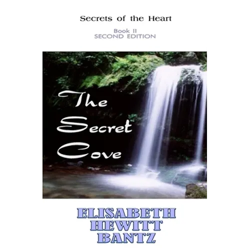 The Secret Cove: Secrets of the Heart -- Book II