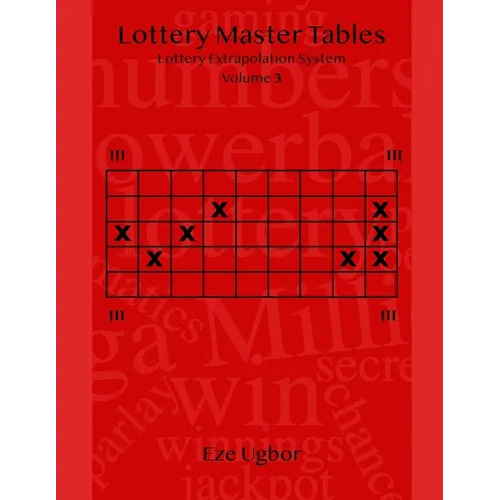 Lottery Master Tables: Lottery Extrapolation System Volume 3