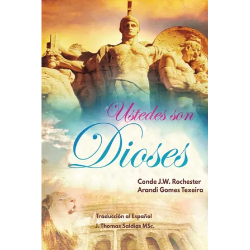 ¡Ustedes son Dioses!