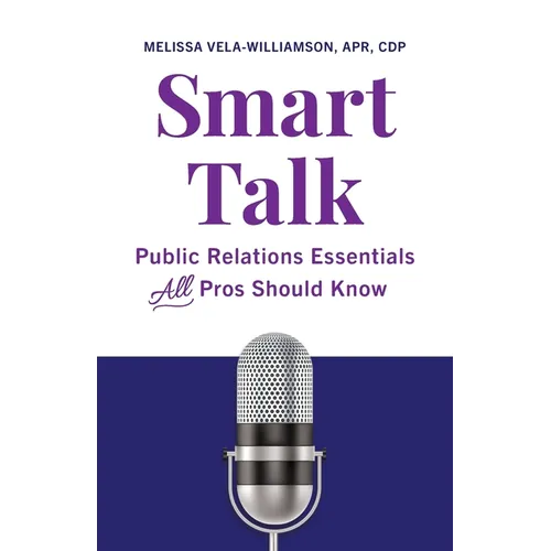 Smart Talk: Public Relations Essentials All Pros Should Know