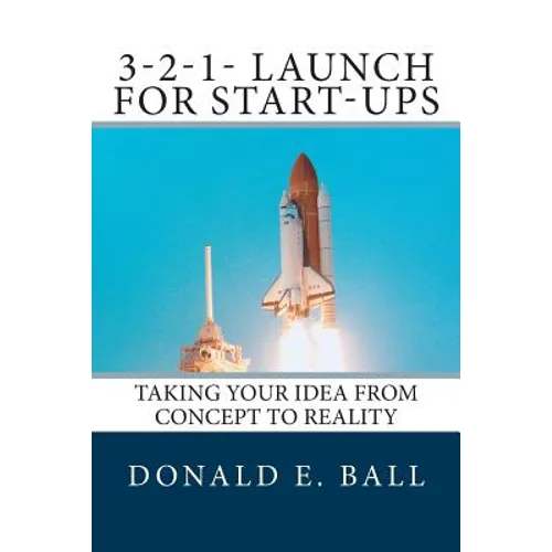 3-2-1-Launch For Start-Ups: Taking your Idea from Concept to Reality