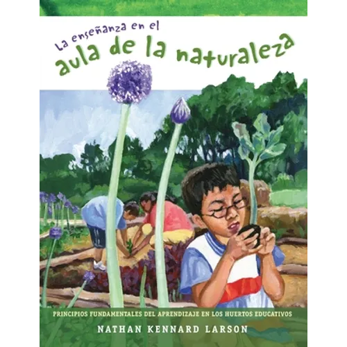 La enseñanza en el aula de la naturaleza: Principios fundamentales del aprendizaje en los huertos educativos
