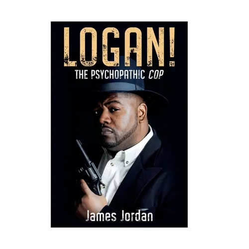 LOGAN! The Psychopathic Cop