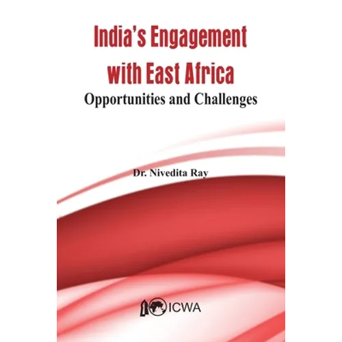 India's Current Engagement with East Africa: Opportunities and Challenges