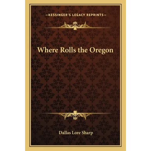 Where Rolls the Oregon