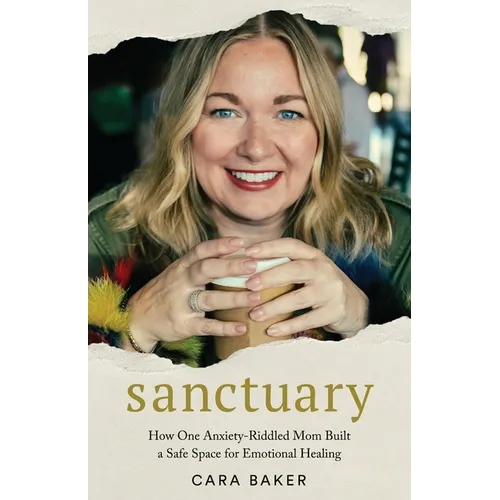 Sanctuary: How One Anxiety-Riddled Mom Built a Safe Space for Emotional Healing