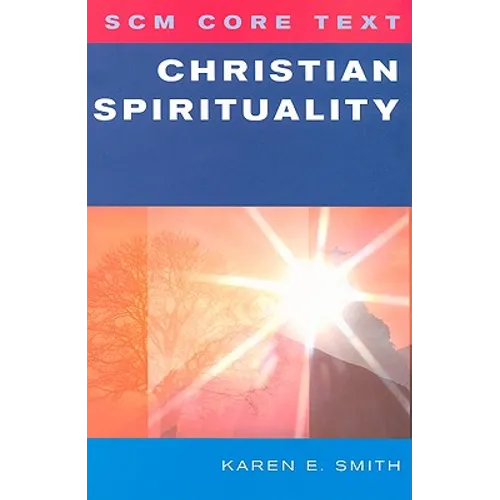 Scm Core Text: Christian Spirituality