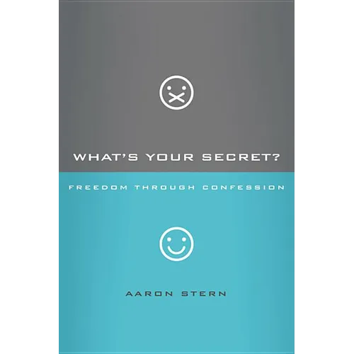What's Your Secret?: Freedom Through Confession