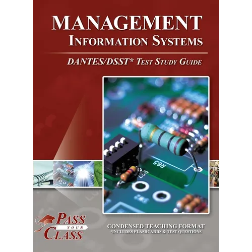 Management Information Systems DANTES / DSST Test Study Guide