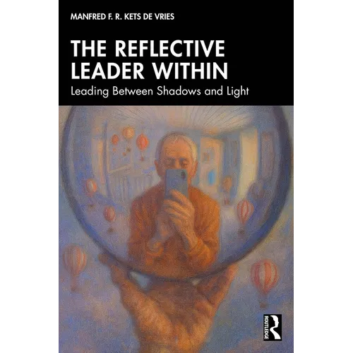 The Reflective Leader Within: Leading Between Shadows and Light