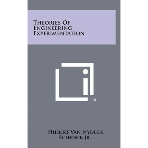 Theories of Engineering Experimentation