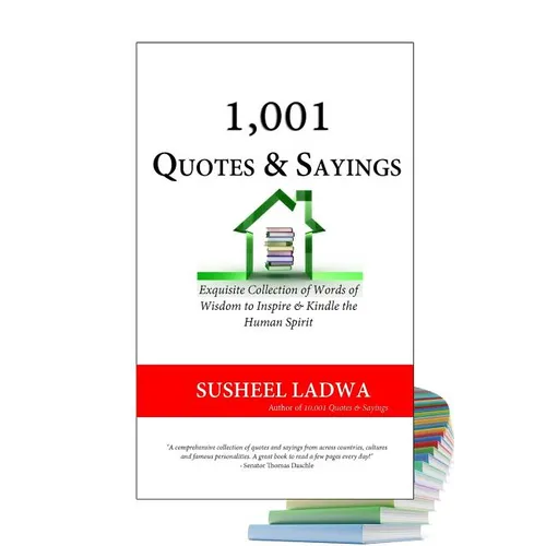 1,001 Quotes & Sayings: Exquisite Collection of Famous and Inspirational Quotes and Sayings