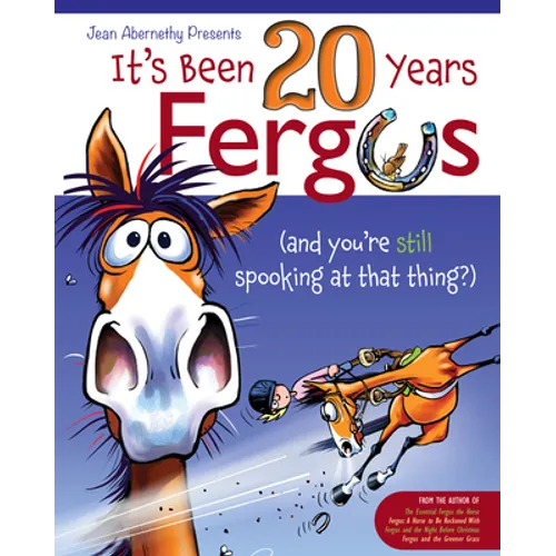 It's Been 20 Years, Fergus: ...and You're Still Spooking at That Thing?!